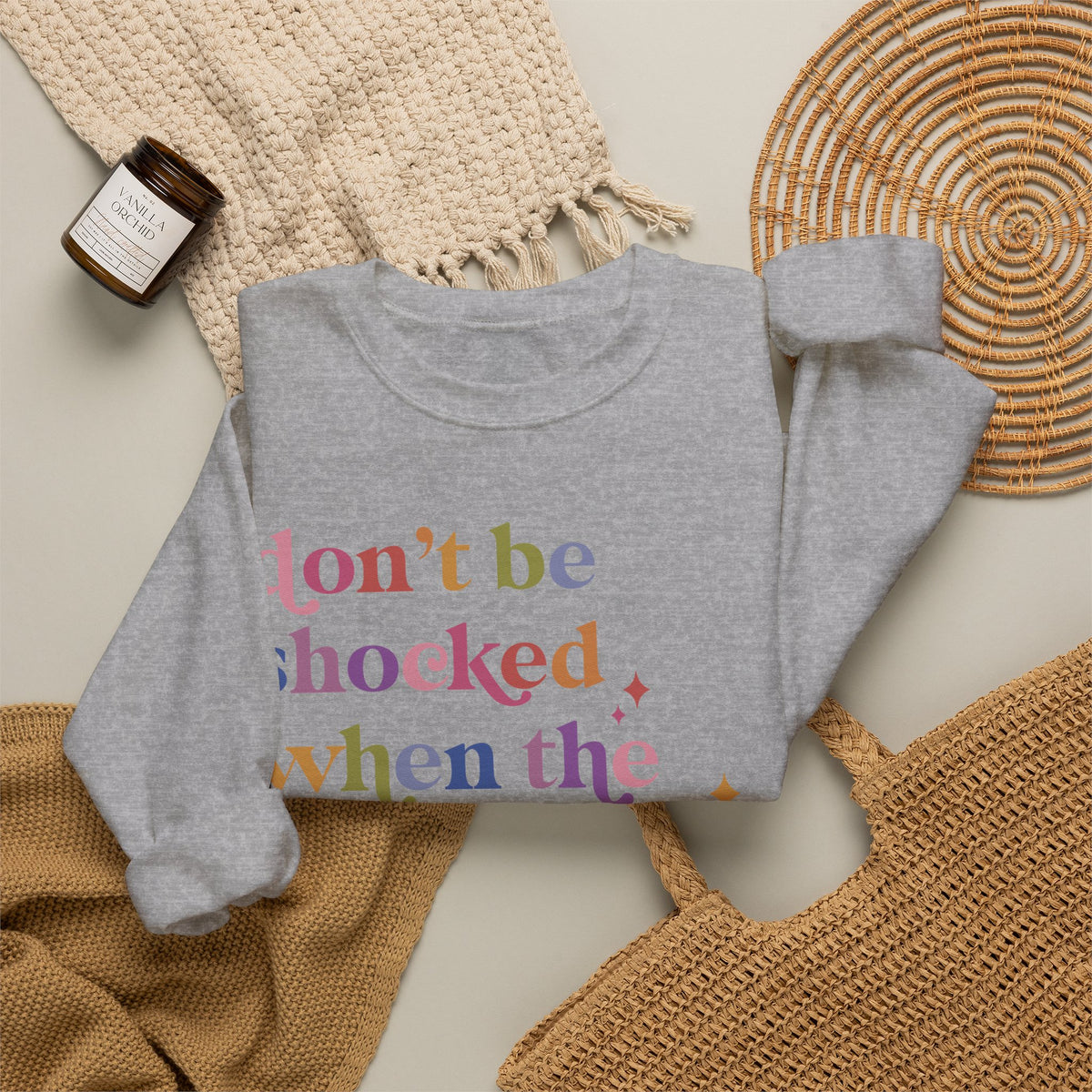 Don't Be Shocked When the Leopard Eats Your Face Sweatshirt