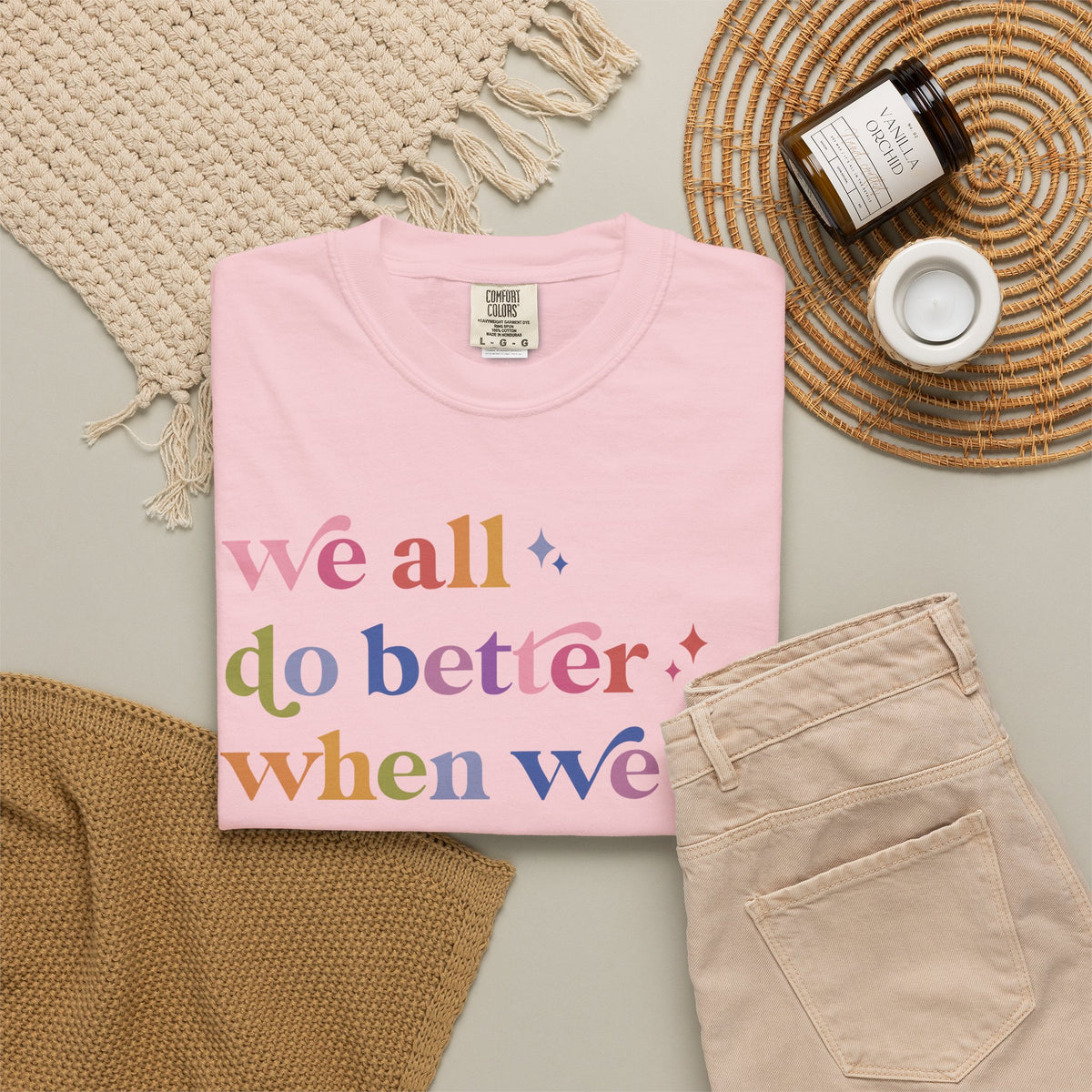 We All Do Better When We All Do Better Comfort Colors Unisex T-Shirt
