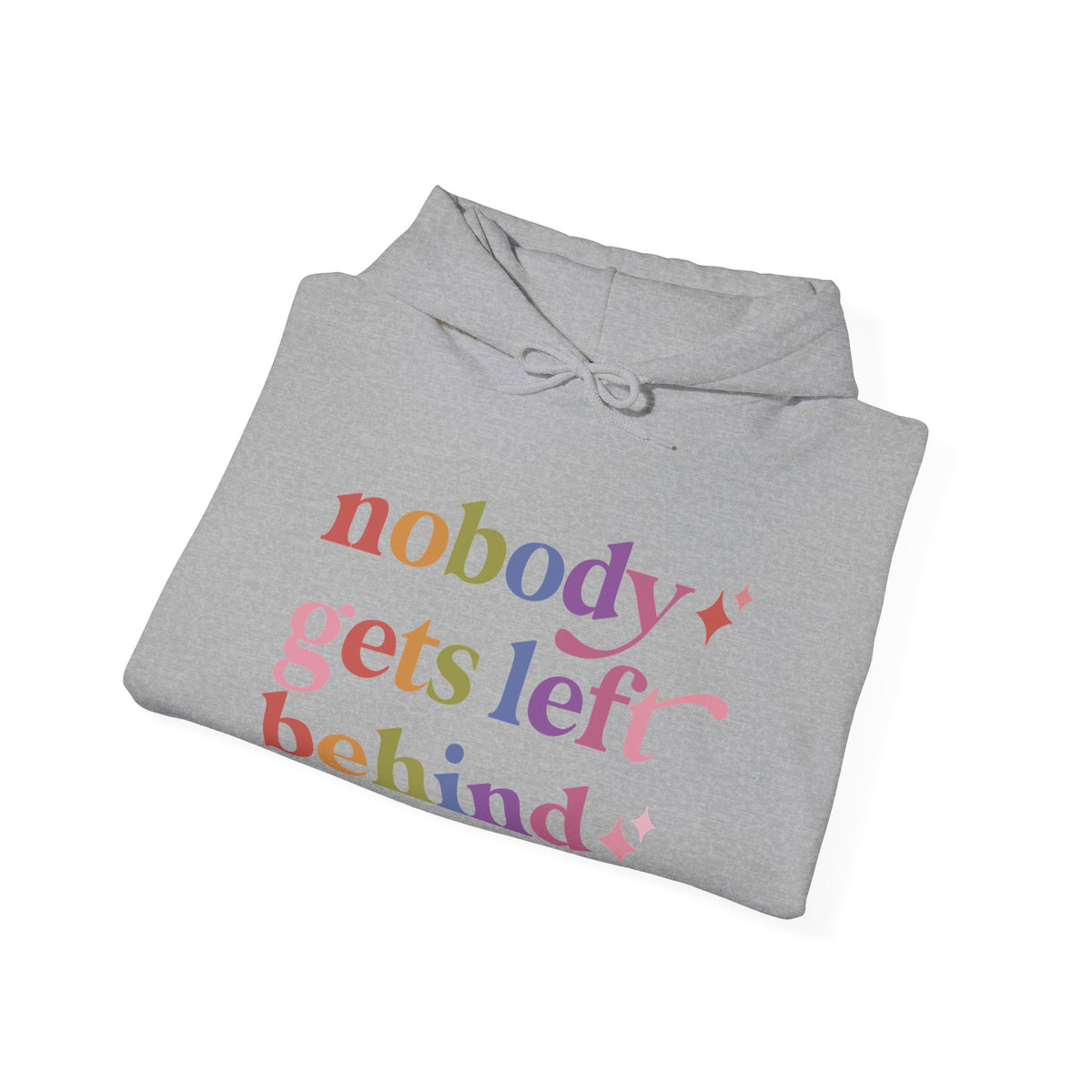 Nobody Gets Left Behind Hoodie