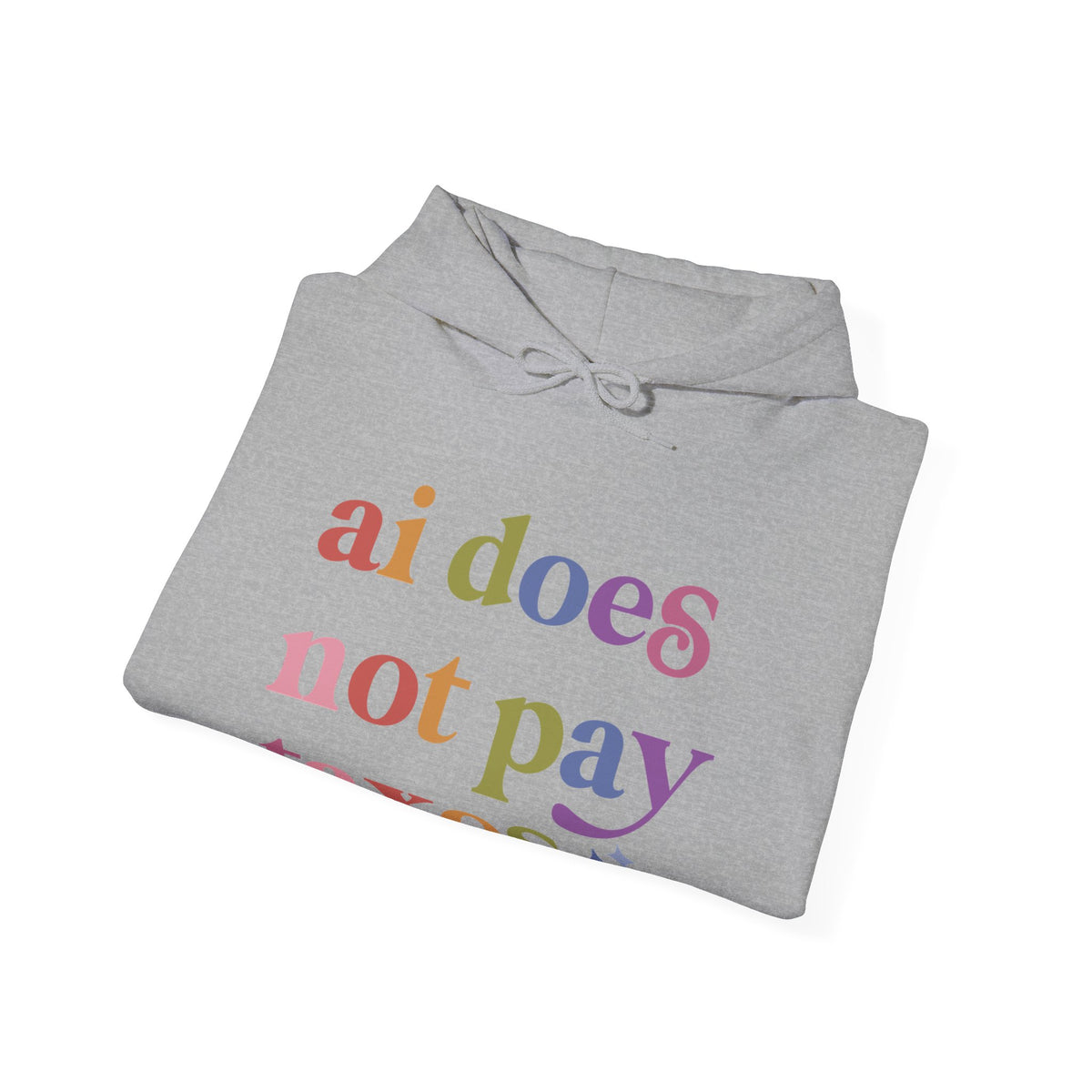 Ai Does not Pay Taxes Hoodie