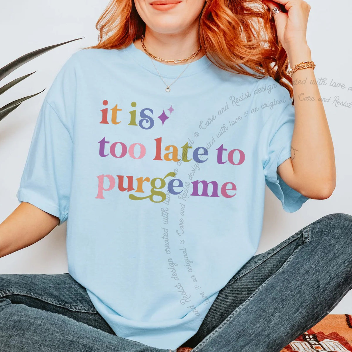 It is Too Late to Purge Me Care & Resist tee in Chambray
