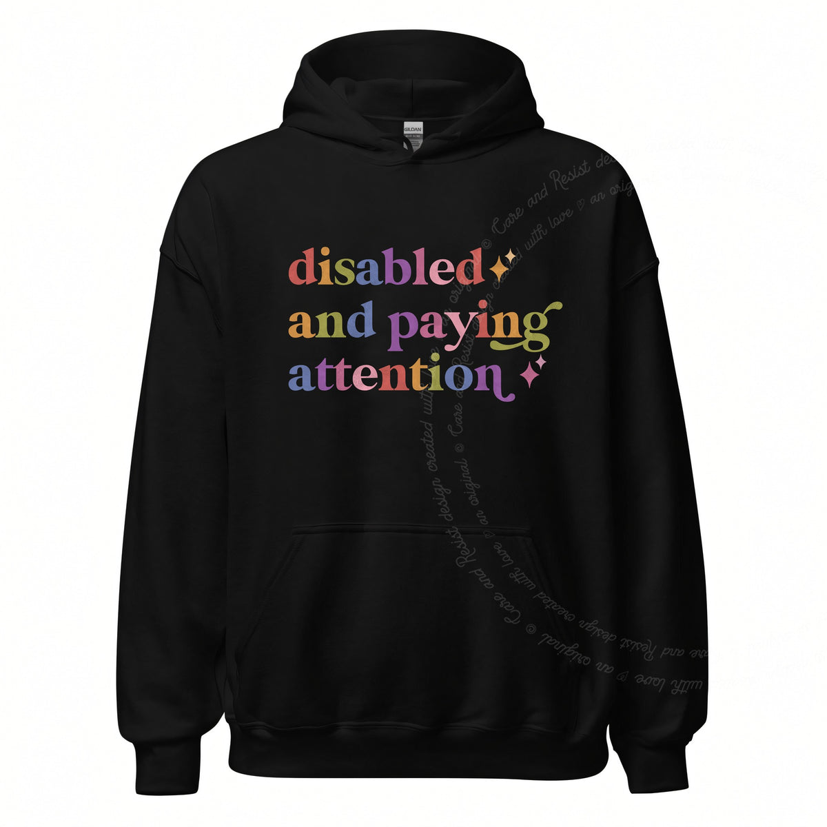 Disabled and Paying Attention Care & Resist Gildan hoodie in Black