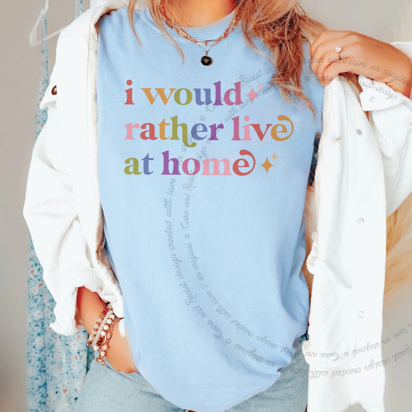 I Would Rather Live At Home Care & Resist rainbow Comfort Colors tee, Chambray