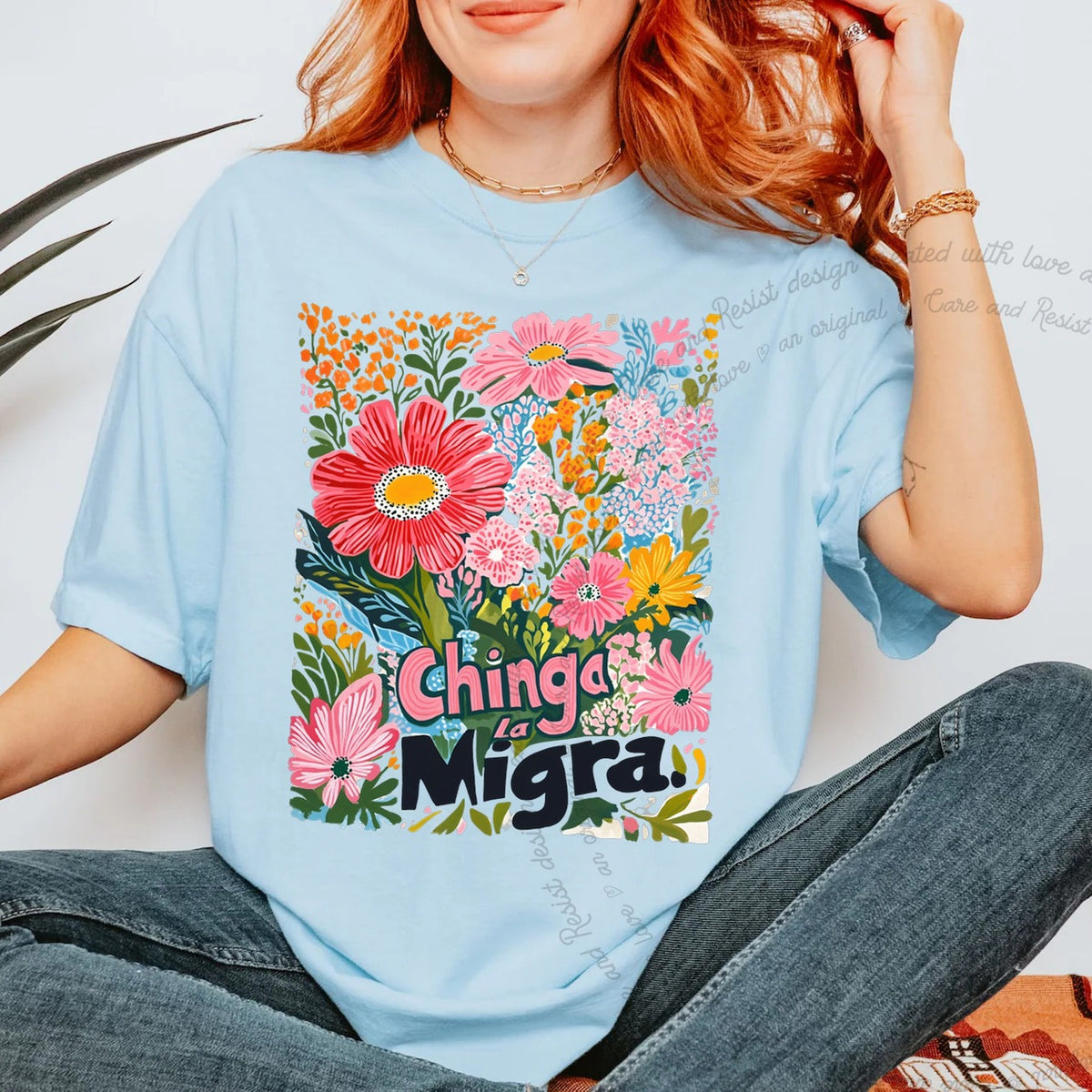 Chinga La Migra Care & Resist progressive t-shirt in Chambray