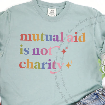 Mutual Aid is not Charity Comfort Colors Unisex T-Shirt