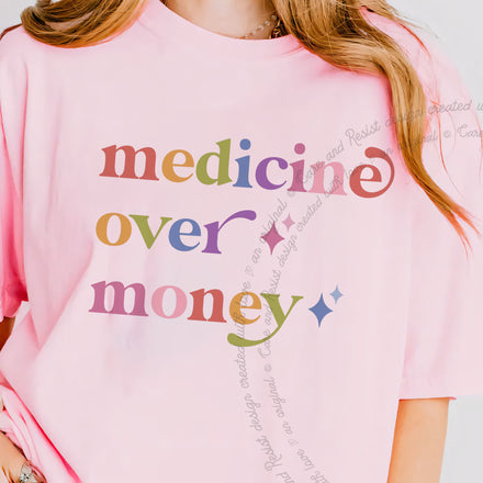 Medicine Over Money Comfort Colors Unisex T-Shirt