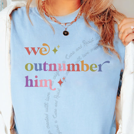 We Outnumber Him Comfort Colors Unisex T-Shirt