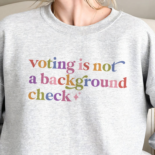 Voting is not a Background Check Care & Resist Gildan crewneck sweatshirt in Sport Grey