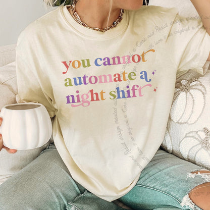 You Cannot Automate a Night Shift Care & Resist rainbow Comfort Colors tee, Ivory