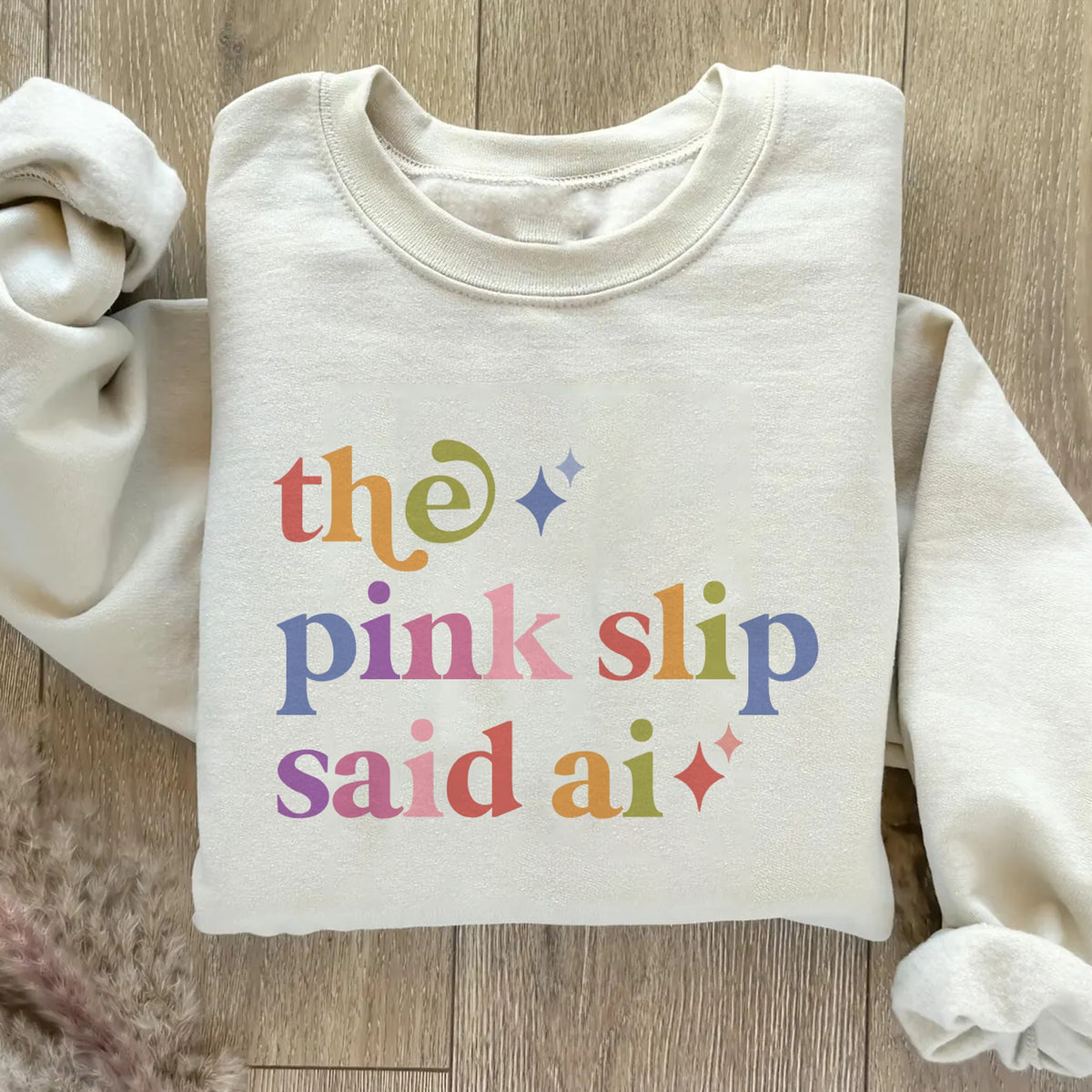 The Pink Slip Said Ai Care & Resist Gildan crewneck sweatshirt in Sand