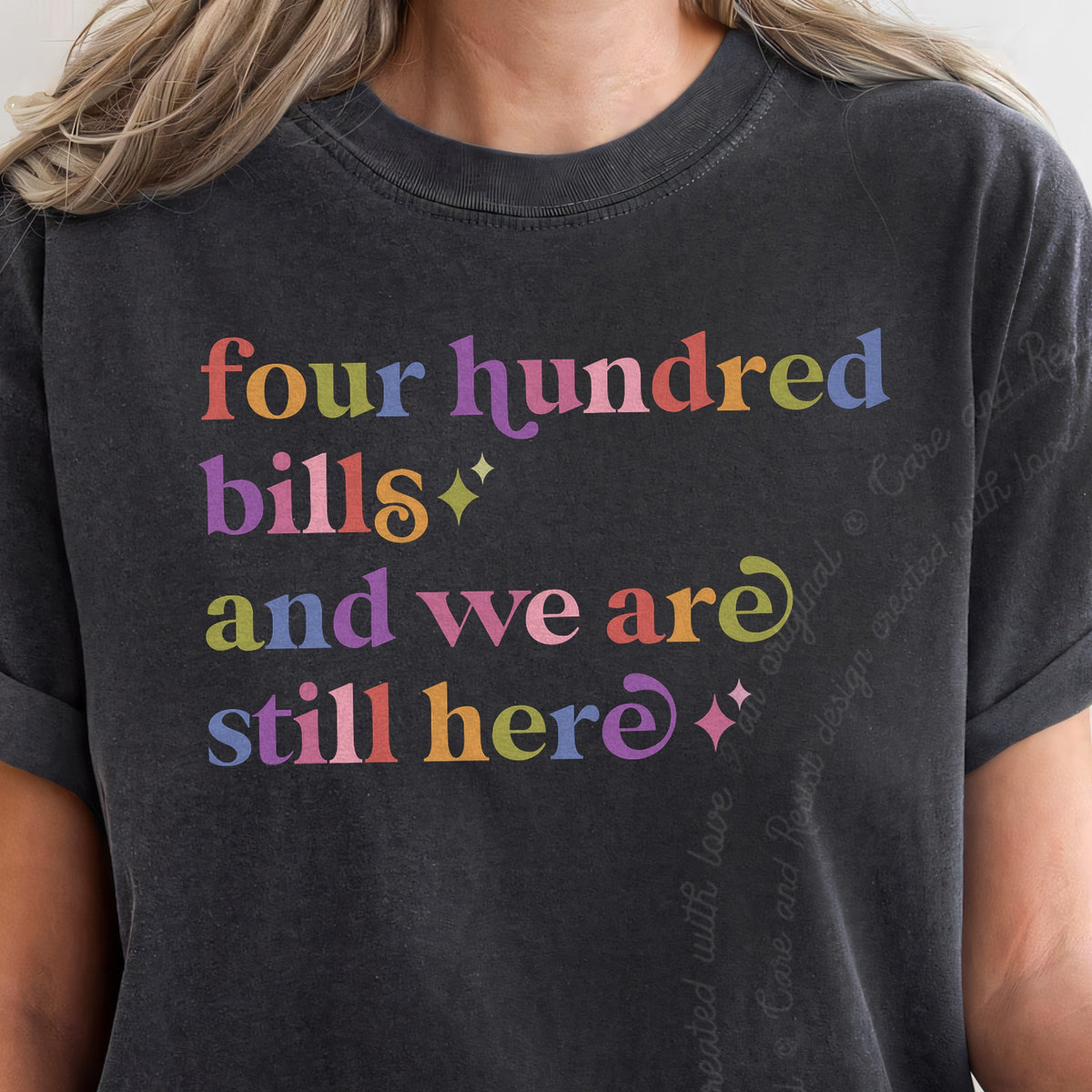 Four Hundred Bills and We are Still Here Care & Resist progressive t-shirt in Graphite