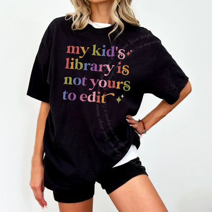 My Kid's Library is not Yours to Edit Care & Resist rainbow Comfort Colors tee, Black