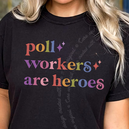 Poll Workers are Heroes Comfort Colors Unisex T-Shirt