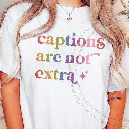 Captions are not Extra Care & Resist rainbow tee