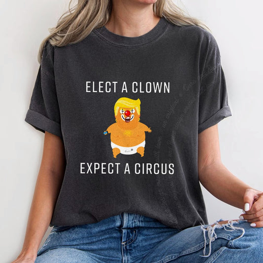 Elect a Clown Expect a Circus Trump Care & Resist progressive t-shirt in Graphite