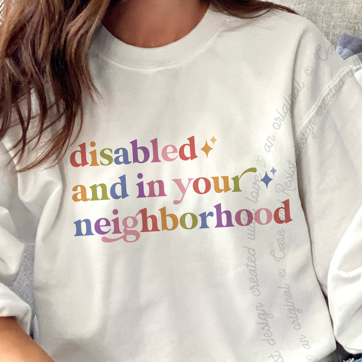 Disabled and in Your Neighborhood Care & Resist Gildan crewneck sweatshirt in White