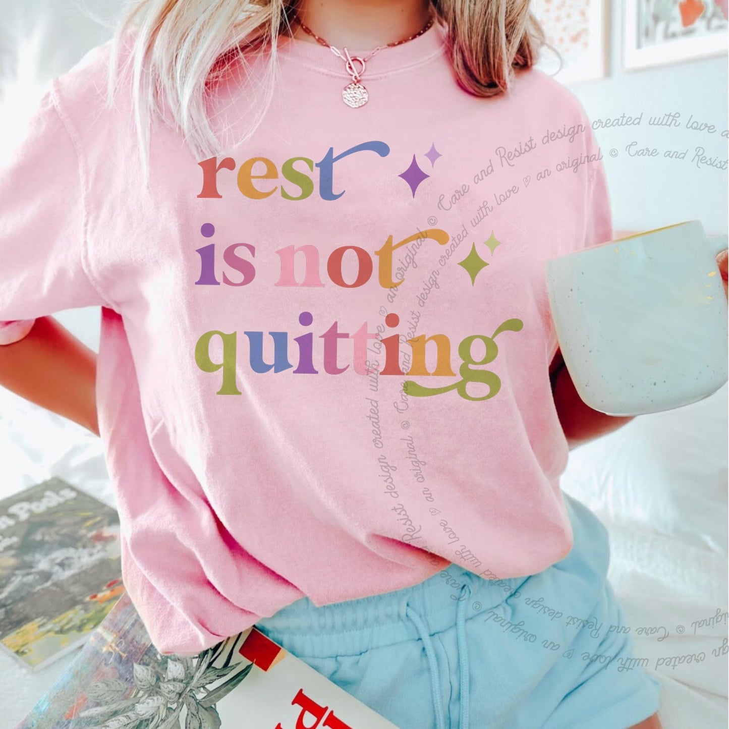 Rest is not Quitting Care & Resist rainbow tee