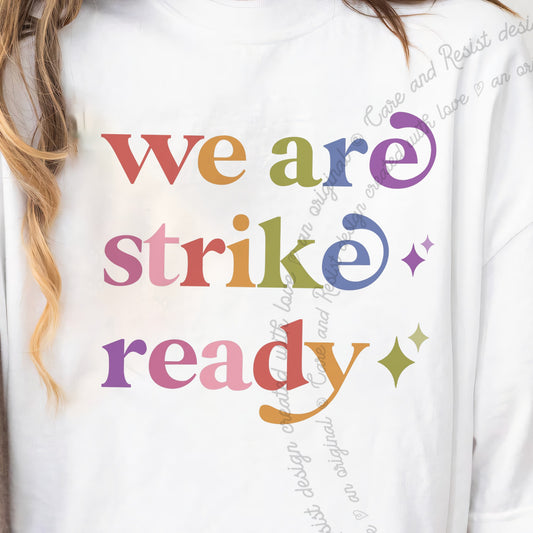 We are Strike Ready Care & Resist progressive t-shirt in White
