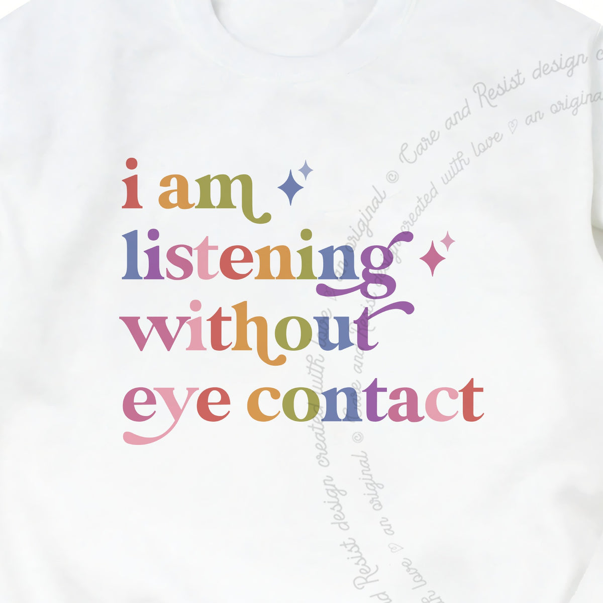 I Am Listening Without Eye Contact Care & Resist Gildan crewneck sweatshirt in White