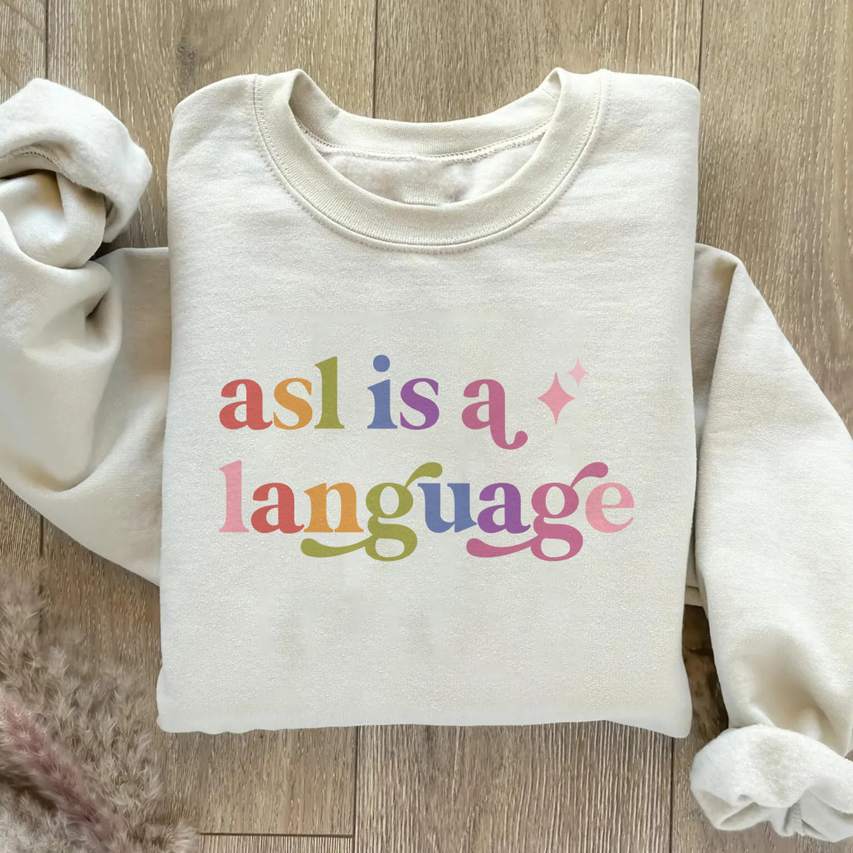 Asl is a Language Care & Resist Gildan crewneck sweatshirt in Sand