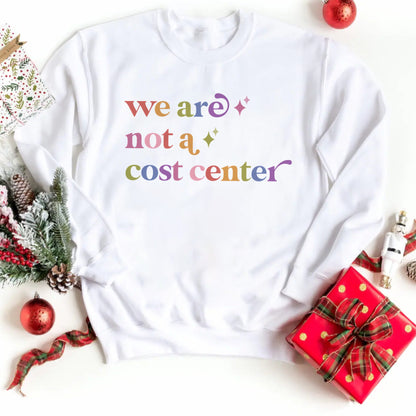 We are not a Cost Center Care & Resist Gildan crewneck sweatshirt in White