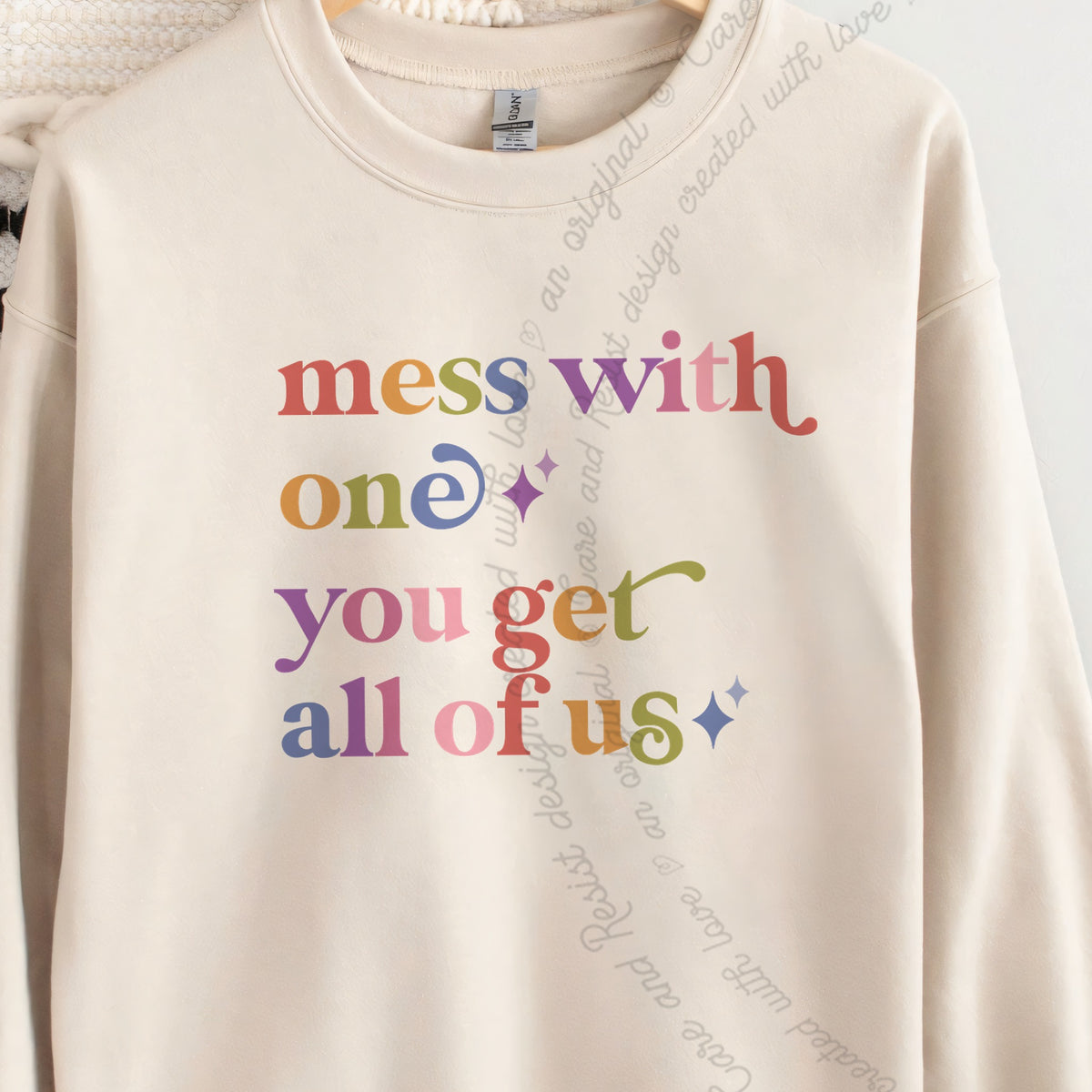Mess With One You Get All of Us Care & Resist Gildan crewneck sweatshirt in Sand