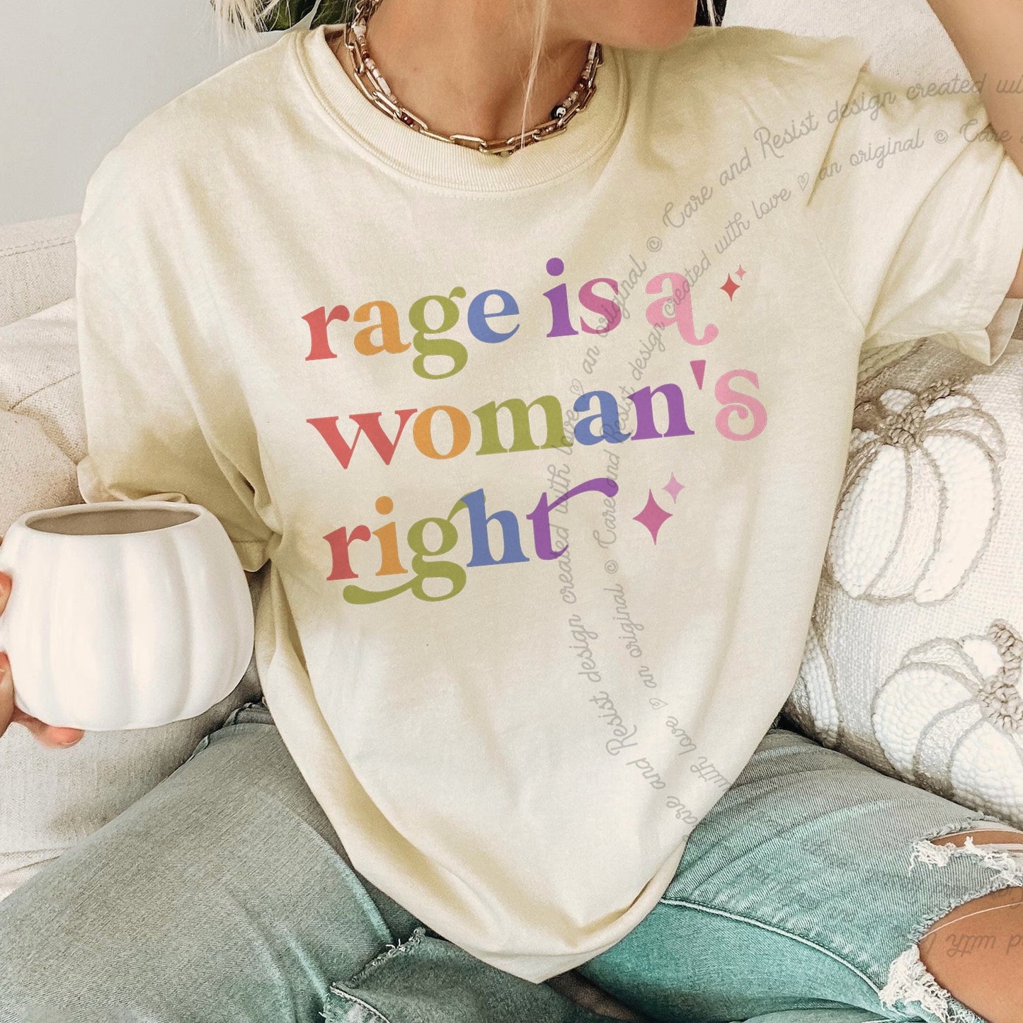 Rage is a Womans Right Care & Resist rainbow Comfort Colors tee, Ivory