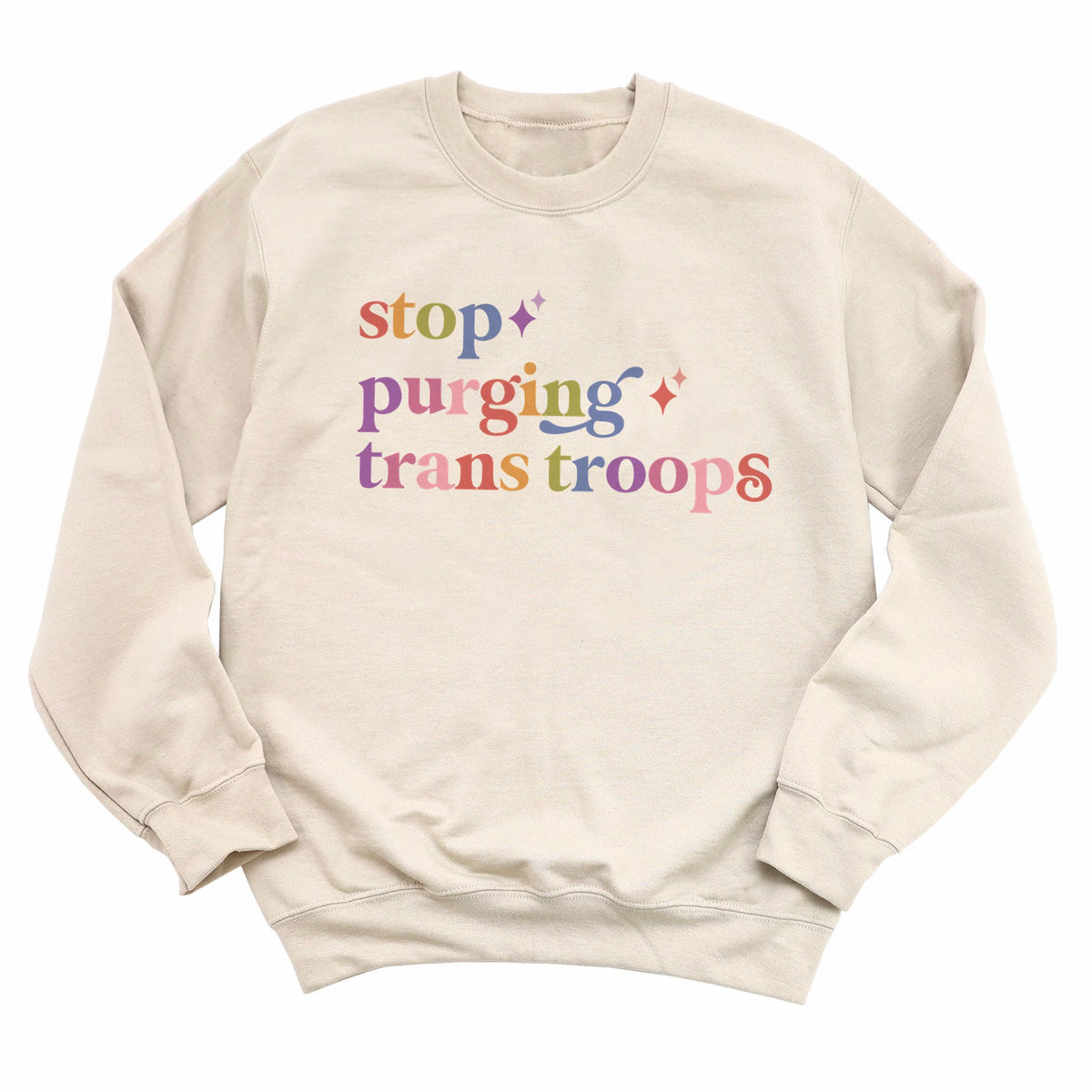 Stop Purging Trans Troops Care & Resist Gildan crewneck sweatshirt in Sand