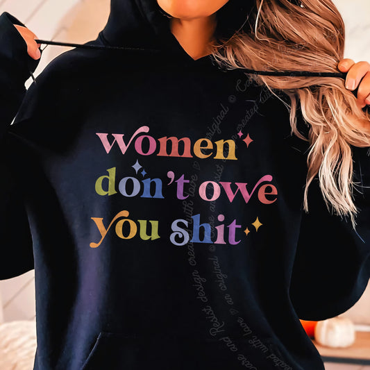 Women Don't Owe You Shit Care & Resist Gildan hoodie in Black