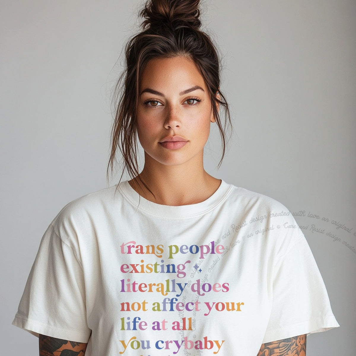 Trans People Existing Literally Does Not Affect Your Life At All You Crybaby Weirdos Care & Resist progressive t-shirt in White