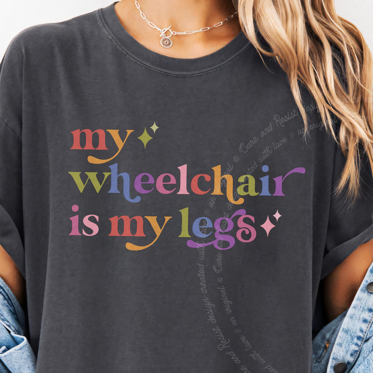 My Wheelchair is My Legs Care & Resist progressive t-shirt in Graphite