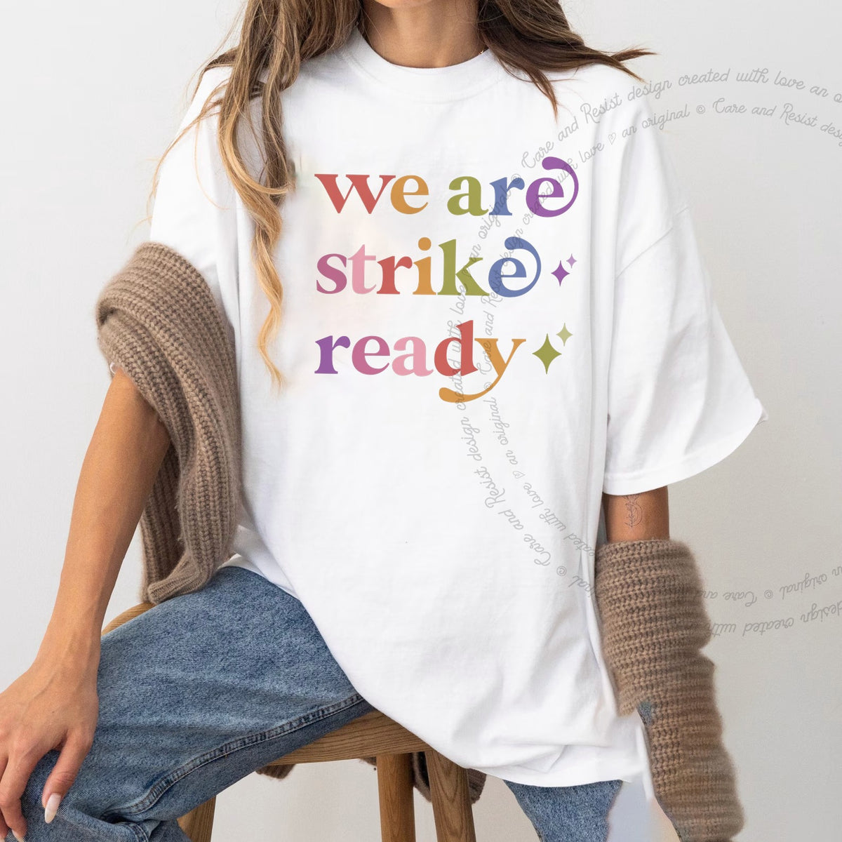 We are Strike Ready Care & Resist rainbow tee