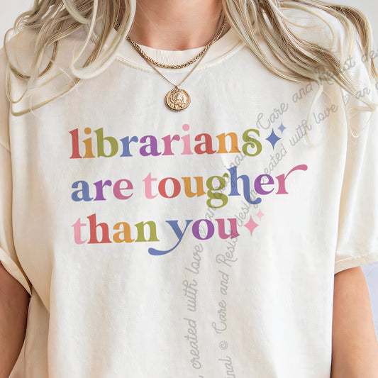 Librarians are Tougher Than You Care & Resist progressive t-shirt in Ivory