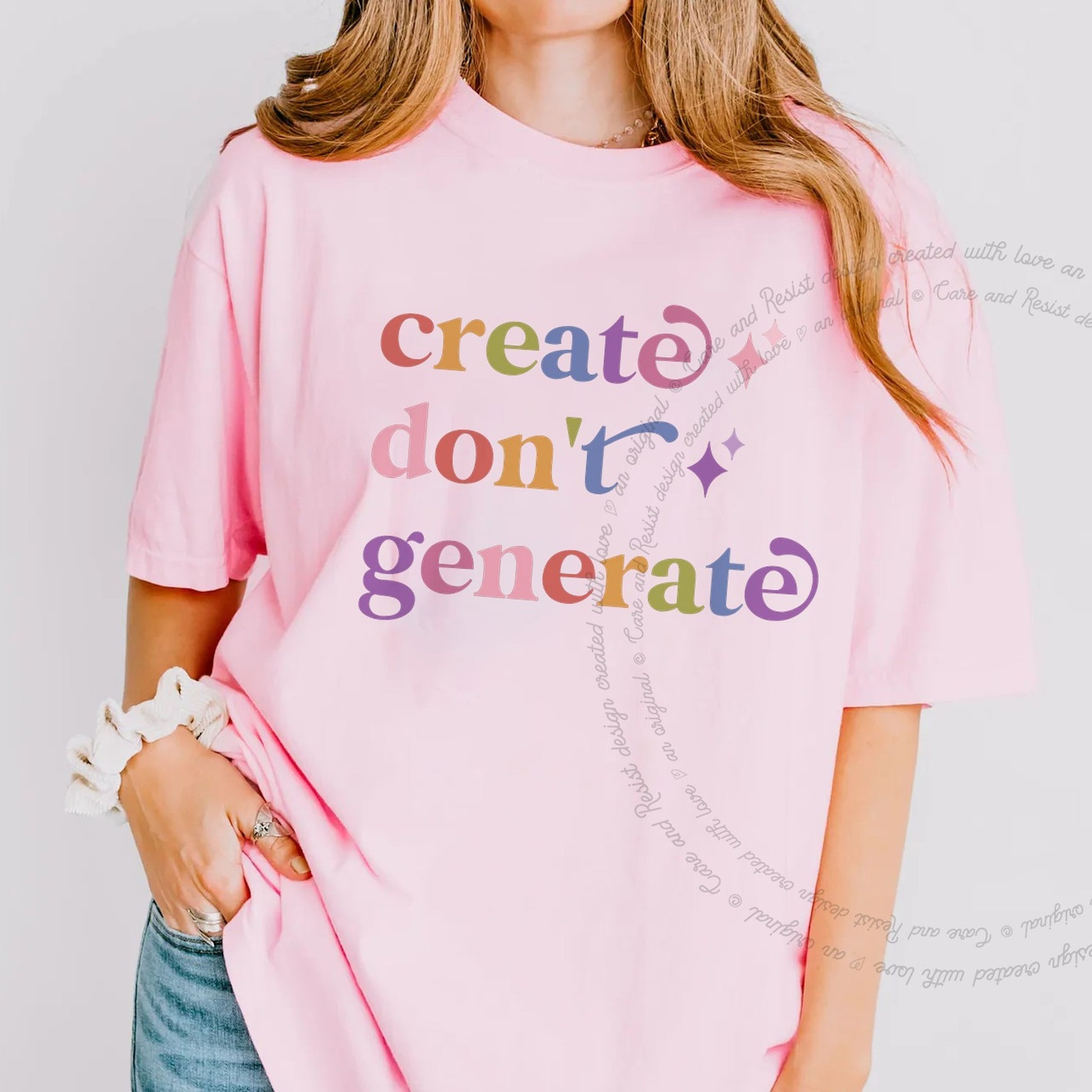 Create Dont Generate Care & Resist rainbow Comfort Colors tee, Blossom