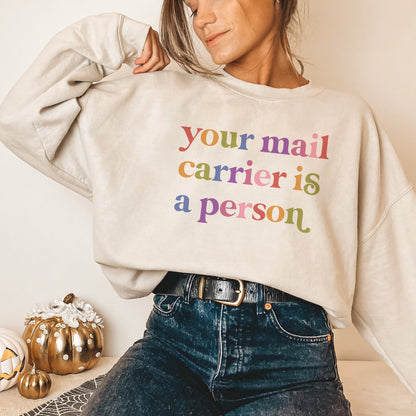 Your Mail Carrier is a Person Care & Resist Gildan crewneck sweatshirt in Sand