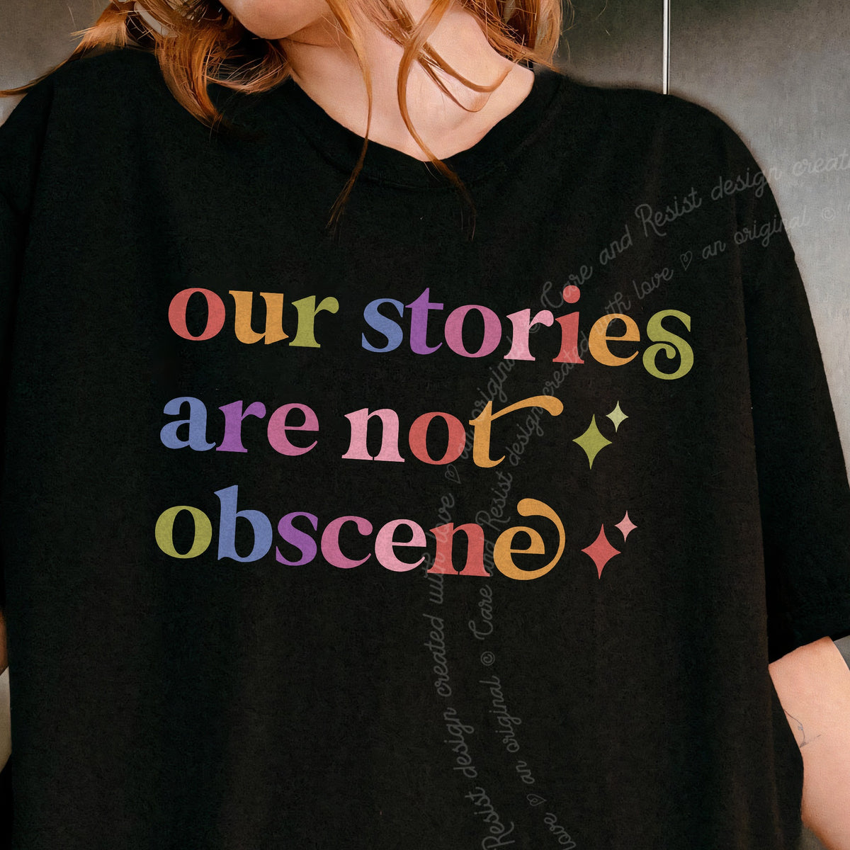 Our Stories are not Obscene Care & Resist progressive t-shirt in Black