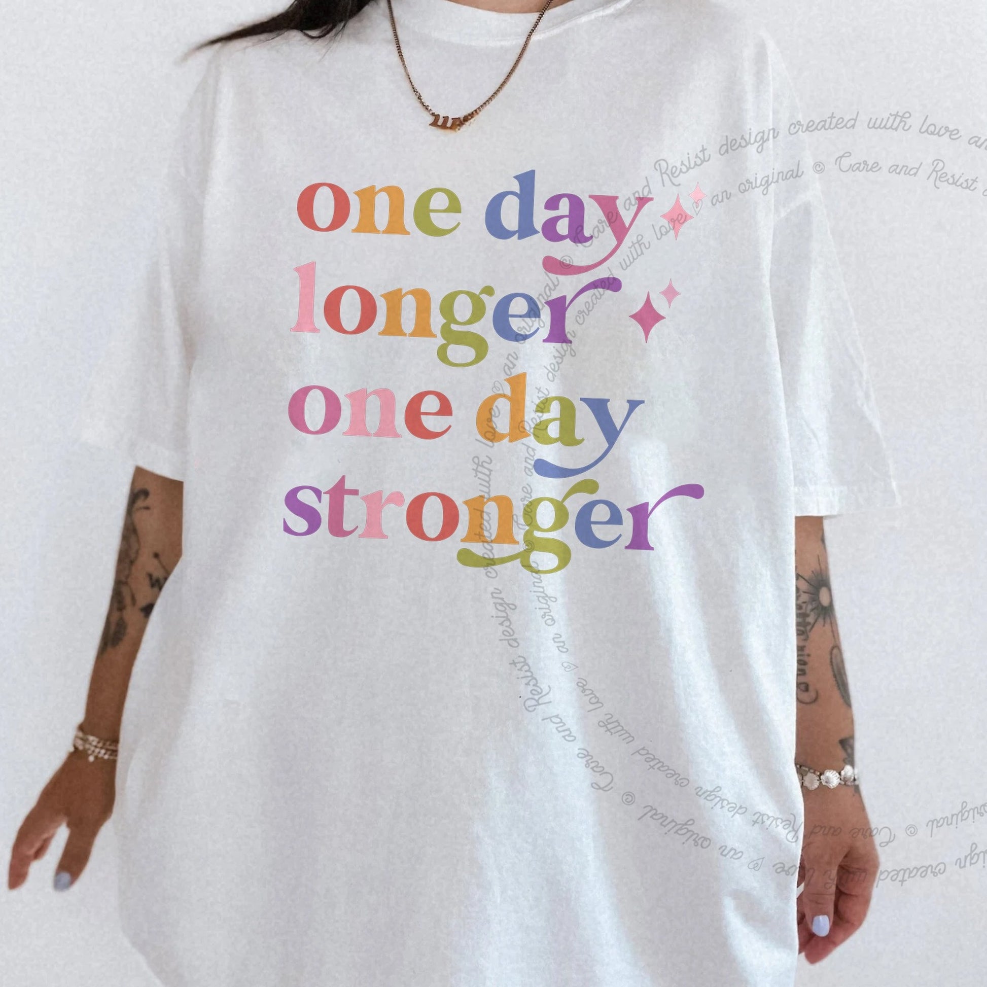 One Day Longer One Day Stronger Care & Resist rainbow Comfort Colors tee, White