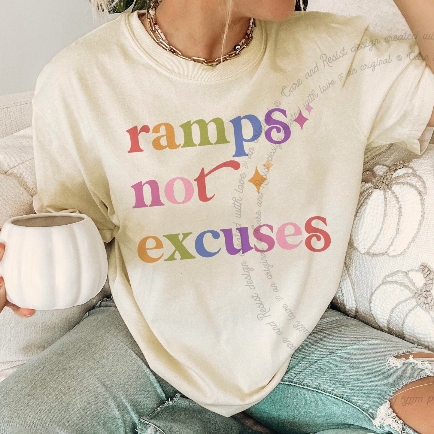 Ramps not Excuses Care & Resist rainbow tee