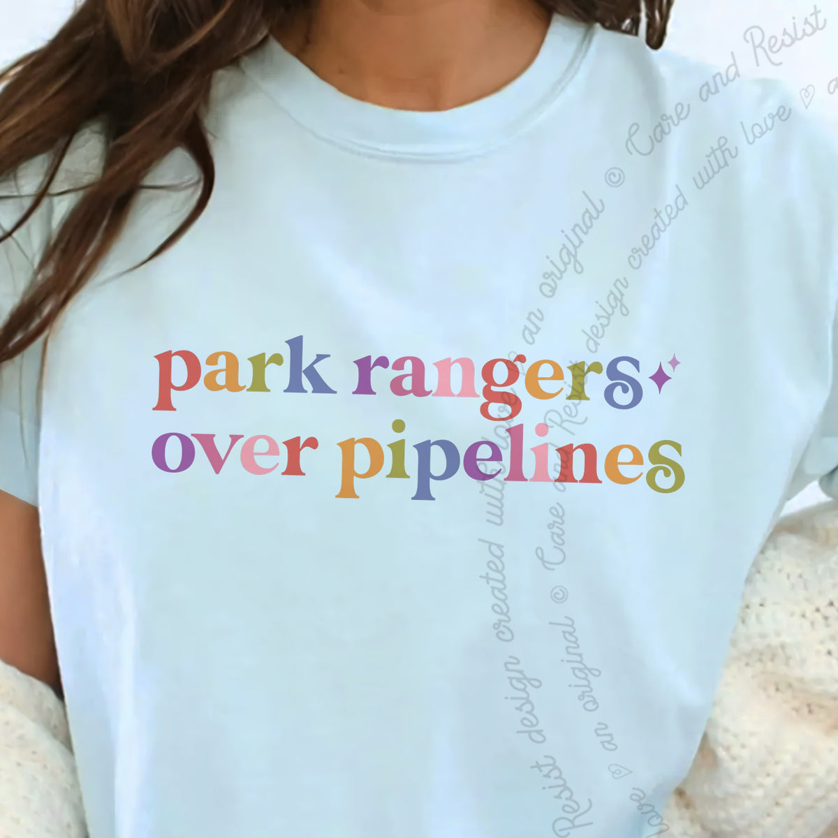 Park Rangers Over Pipelines Care & Resist progressive t-shirt in Chambray