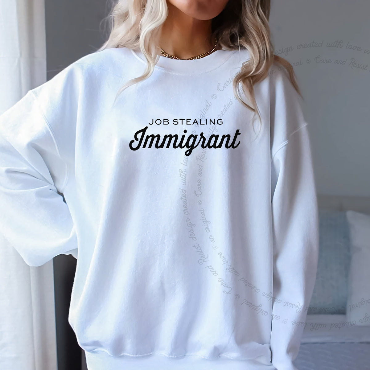 Job Stealing Immigrant Care & Resist Gildan crewneck sweatshirt in White