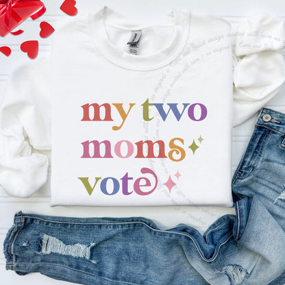 My Two Moms Vote Care & Resist Gildan crewneck sweatshirt in White