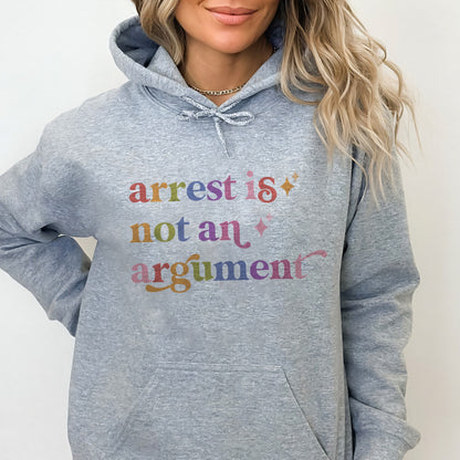Arrest is not an Argument Care & Resist Gildan hoodie in Sport Grey