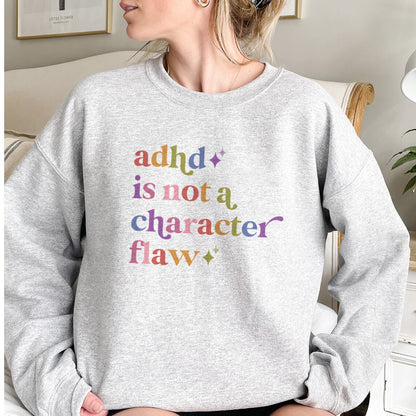 Adhd is not a Character Flaw Care & Resist Gildan crewneck sweatshirt in Sport Grey
