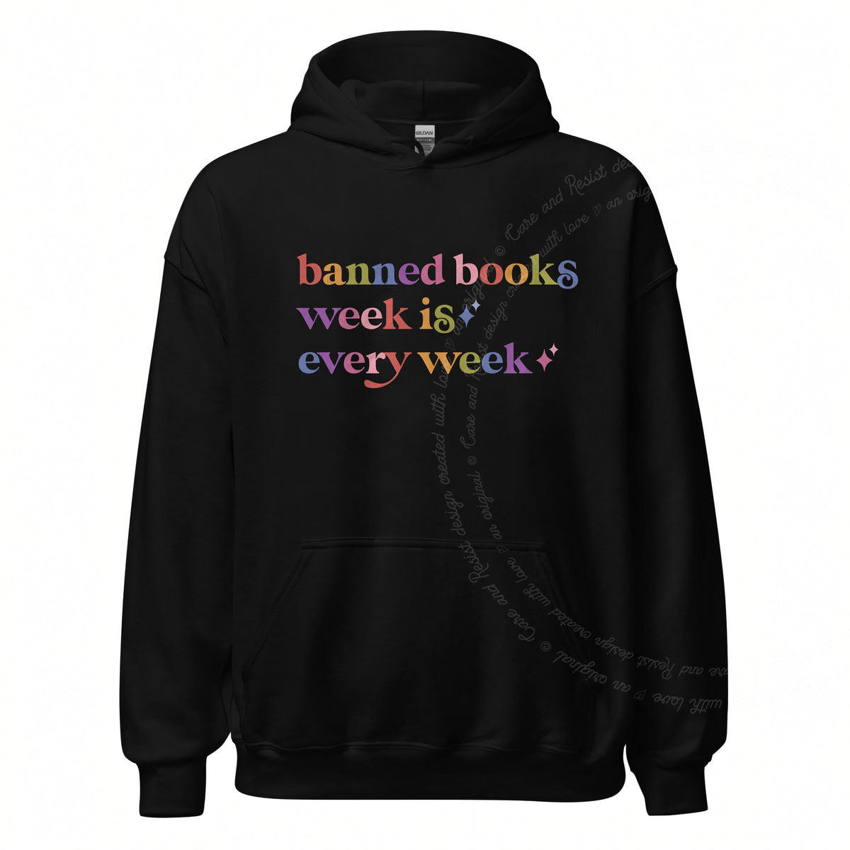 Banned Books Week is Every Week Care & Resist Gildan hoodie in Black