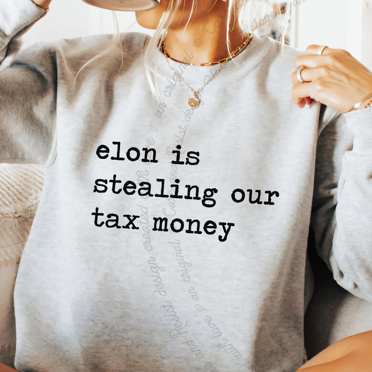 Elon Is Stealing Our Tax Money Care & Resist Gildan crewneck sweatshirt in Sport Grey