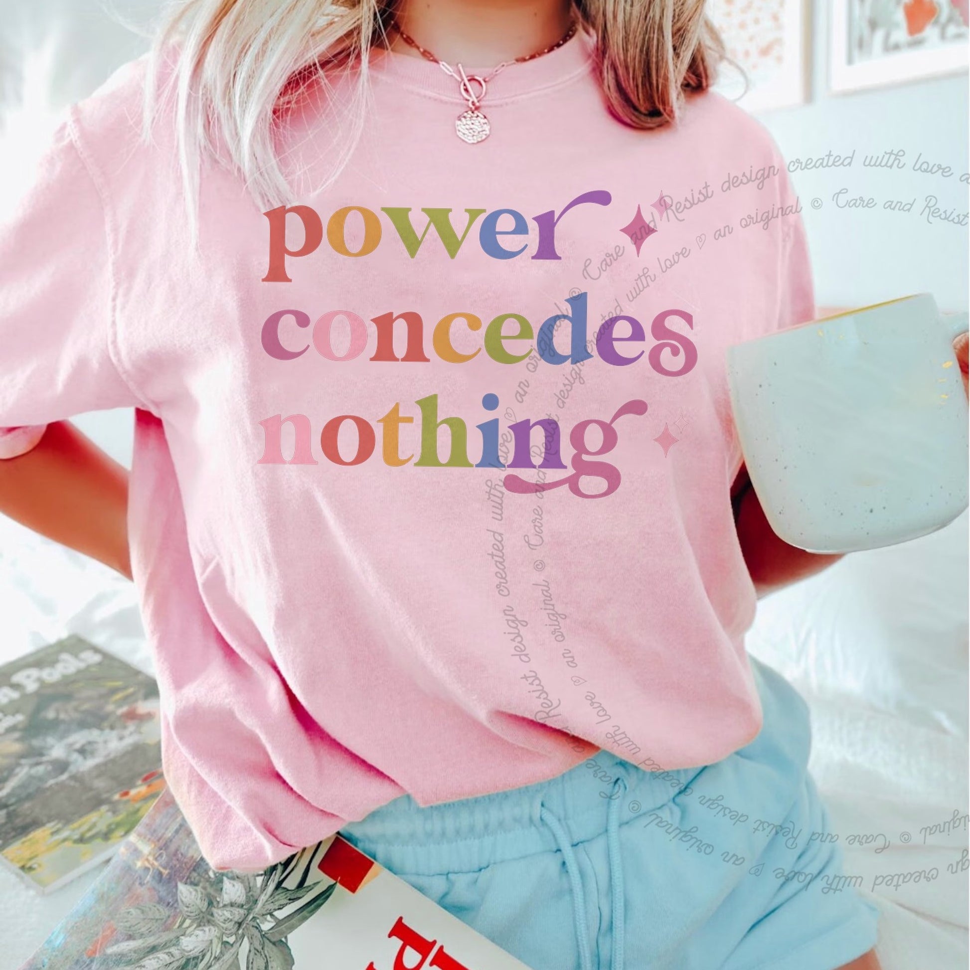 Power Concedes Nothing Care & Resist rainbow Comfort Colors tee, Blossom