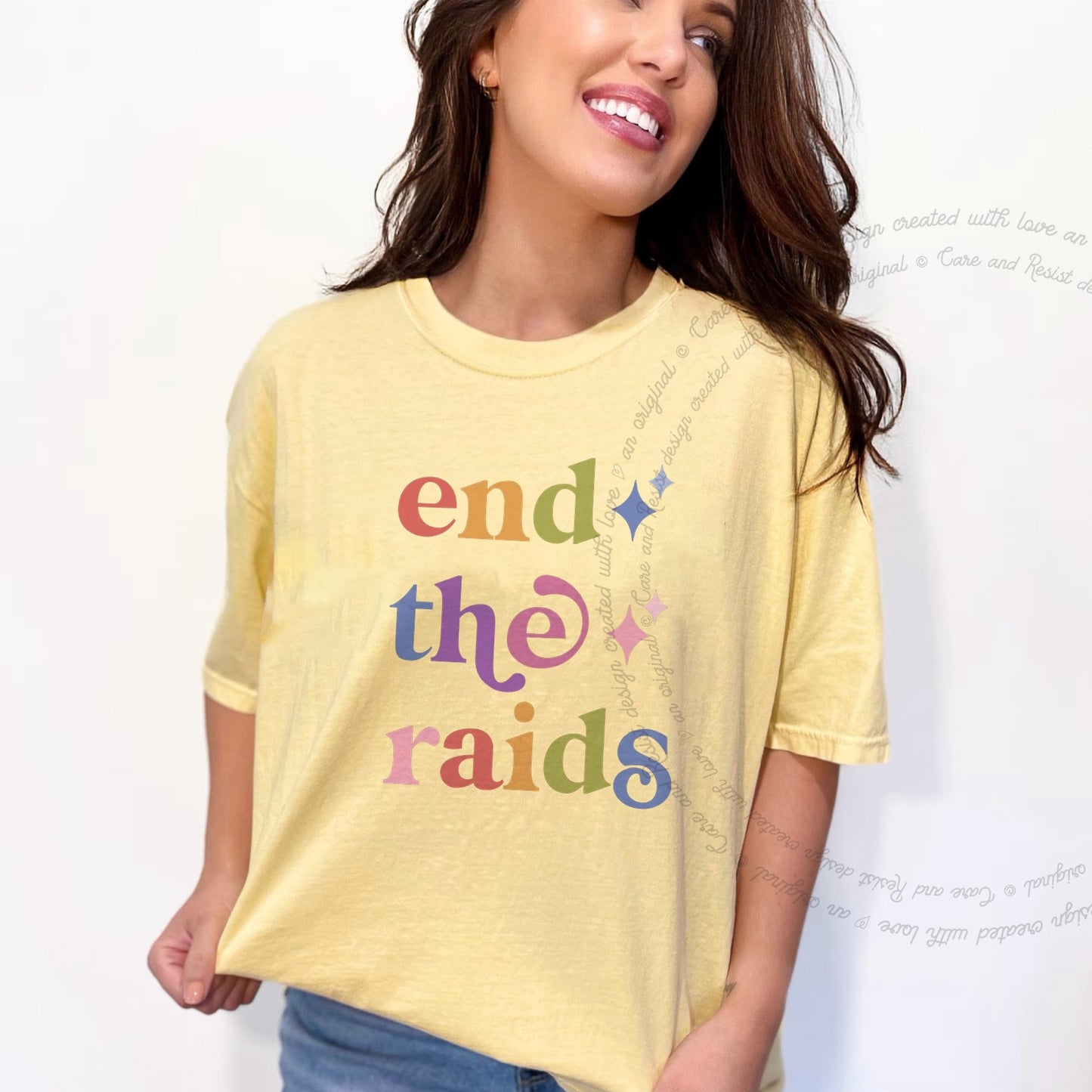 End the Raids Care & Resist rainbow Comfort Colors tee, Banana