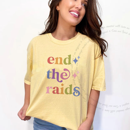 End the Raids Care & Resist rainbow Comfort Colors tee, Banana