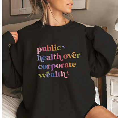 Public Health Over Corporate Wealth Care & Resist Gildan crewneck sweatshirt in Black