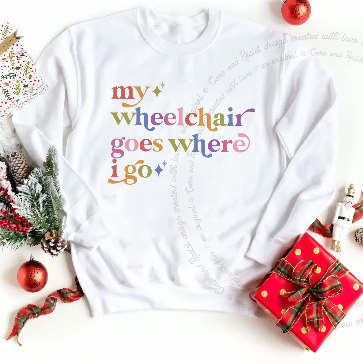 My Wheelchair Goes Where I Go Care & Resist Gildan crewneck sweatshirt in White